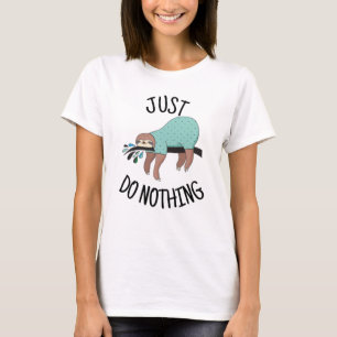 Just Do Nothing Sloth T-Shirt