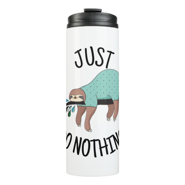 Just Do Nothing Sloth Thermal Tumbler (Front)