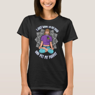 Just Do Yoga & Pet Parrots I Senegal Parrot Premiu T-Shirt