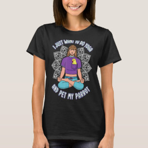 Just Do Yoga & Pet Parrots I Yellow Indian Ringnec T-Shirt
