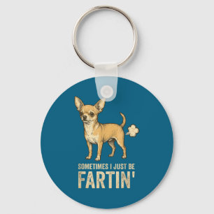 Just Dog Sometimes Chihuahua I Fart Farting Fun Key Ring