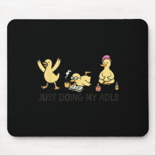 Just Doing My Adls - Silly Goose Occupational Ther Mouse Mat