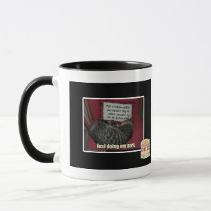 Just doing my part. mug
