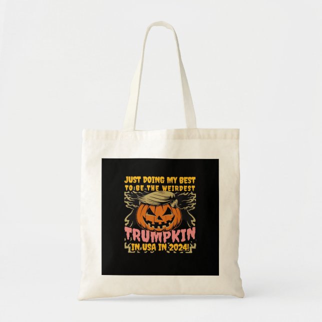 Just Doing My  To  Weirdest Trumpkin Usa Classic Tote Bag (Front)