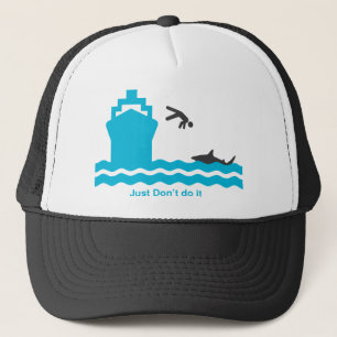 Just Don't do it. Trucker Hat