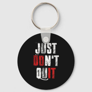 Just Dont Quit , Do It Motivational Gym Fitness Wo Key Ring