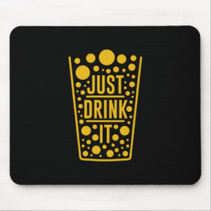 Just Drink Beer Mouse Mat