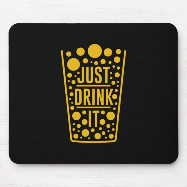 Just Drink Beer Mouse Mat (Front)