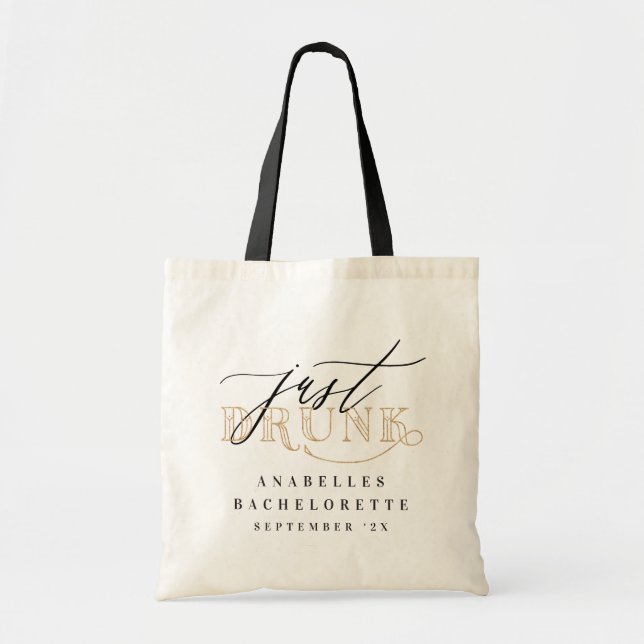 Just drunk bachelorette tote bag (Front)