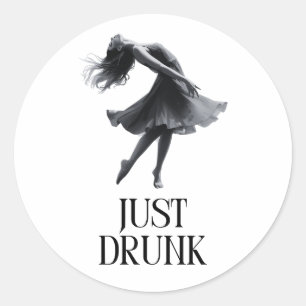 Just Drunk Design   Dancing Girl Bachelorette Classic Round Sticker