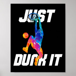 Just Dunk It! Basketball Player Slam Dunk  Poster