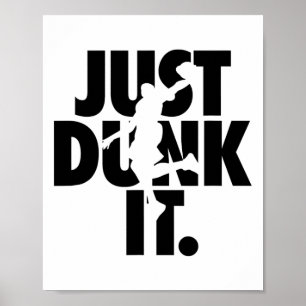Just Dunk It Sketll Silhouette Poster