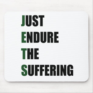 Just Endure the suffering Mouse Mat
