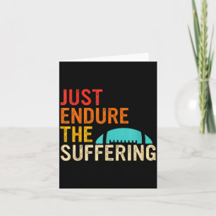 Just Endure The Suffering Retro Vintage  Card