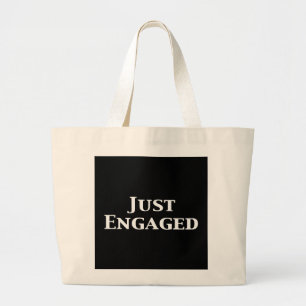 Just Engaged Gifts Large Tote Bag
