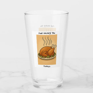 Just Enjoy the Turkey Glass