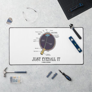 Just Eyeball It Human Eye Anatomy Geek Advice Desk Mat