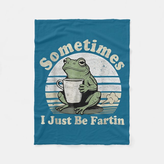 Just Fartin I Sometimes Frog Shirt Fleece Blanket (Front)