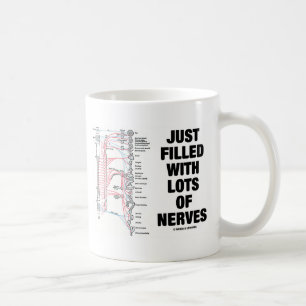 Just Filled With Lots Of Nerves (Autonomic Nerves) Coffee Mug
