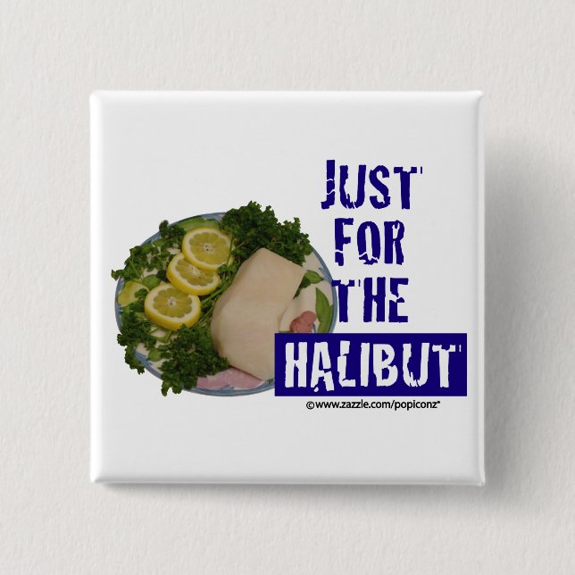 'just for the halibut' humourous parody Button (Front)