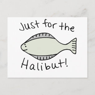 Just for the Halibut Postcard