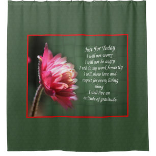 Just For Today Inspirational Floral  Shower Curtain