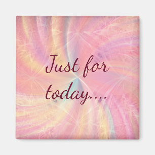 Just for today... magnet