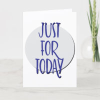 Just For Today Recovery Slogan Anniversary