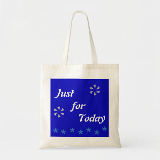 Just For Today tote bag