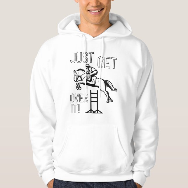 Just Get Over It Hoodie (Front)