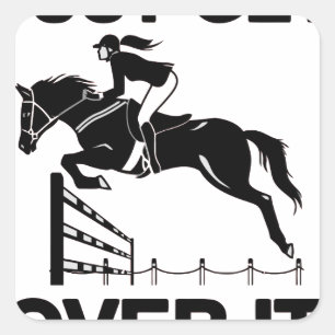 JUST GET OVER IT SQUARE STICKER