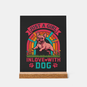 Just Girl Inlove Dog French Bulldog Rainbow Paws Acrylic Sign
