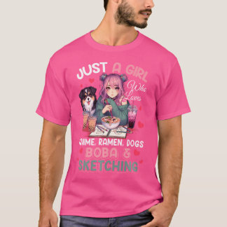 Just Girl Who Loves Anime Ramen Dogs Boba Sketchin T-Shirt
