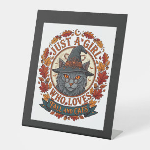 Just Girl Who Loves Cats Halloween Witch Fall Leav Pedestal Sign