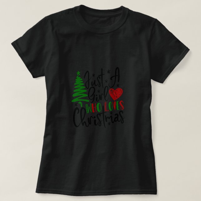 Just Girl Who Loves Christmas,Christmas Gift Set,C T-Shirt (Design Front)