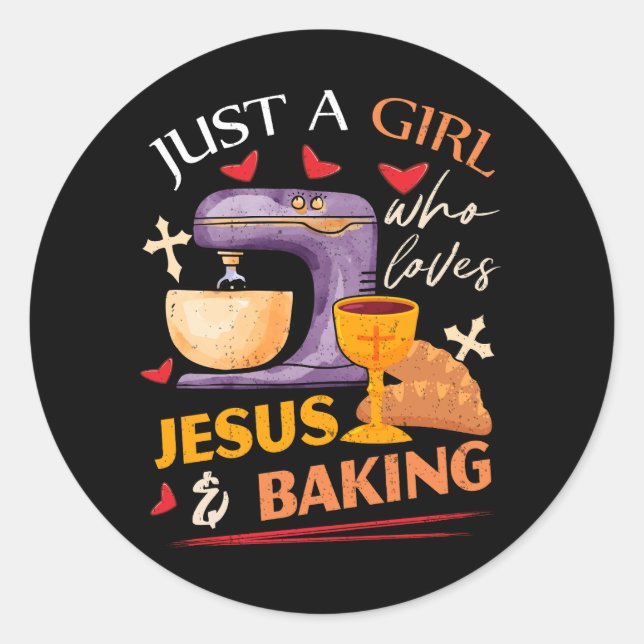 Just Girl Who Loves Jesus And Baking Christian Rel Classic Round Sticker (Front)