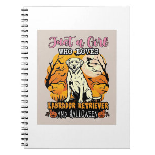 Just Girl Who Loves Labrador Retriever Halloween W Notebook