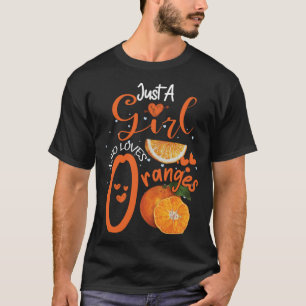 Just Girl Who Loves Oranges Cute Fruit T-Shirt