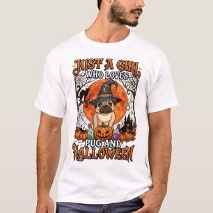 Just Girl Who Loves Pug Halloween Witch Hat Pumpki T-Shirt