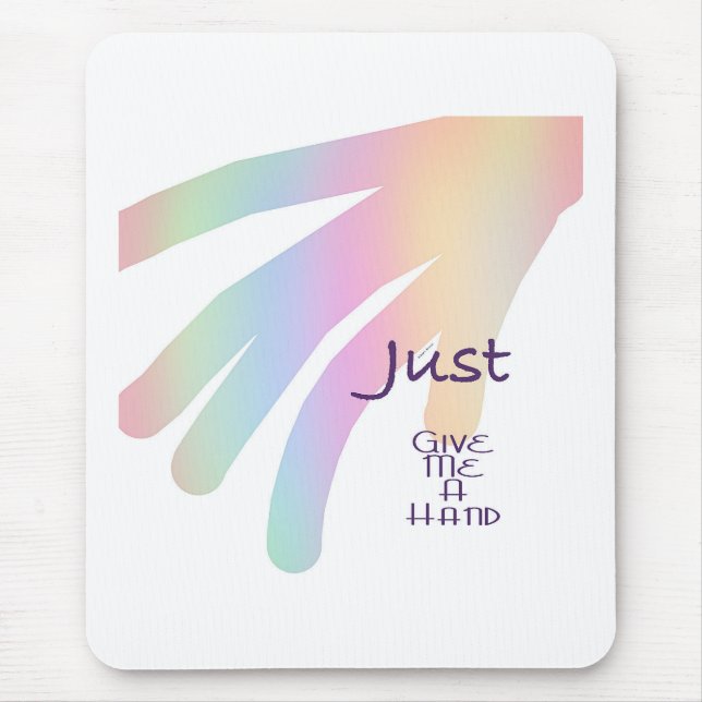 Just Give Me A Hand Computer  Mouse Mat (Front)