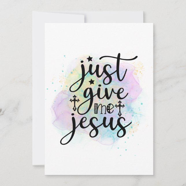 Just Give Me Jesus Christian Worship Flat Card (Front)