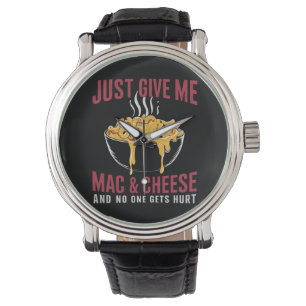 Just Give Me Mac & Cheese And No One Gets Hurt Watch