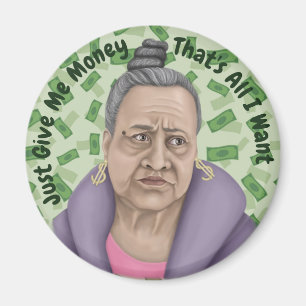Just Give Me Money Magnet
