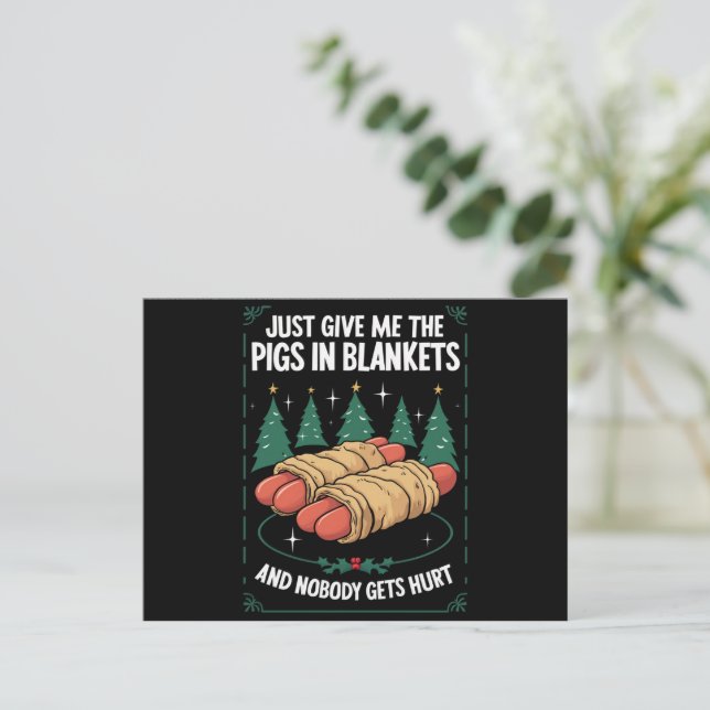Just Give Me Pigs In Blankets Hilarious Xmas Party Holiday Postcard (Standing Front)