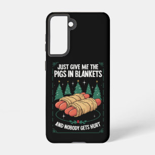 Just Give Me Pigs In Blankets Hilarious Xmas Party Samsung Galaxy Case