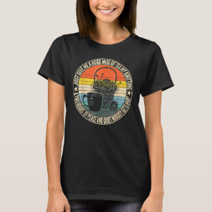 Just Give Me Tea My Knitting Two Hours of Peace Wo T-Shirt
