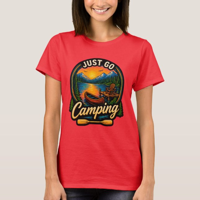 Just Go Camping T-Shirt (Front)