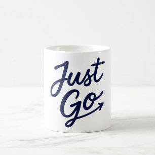 Just Go Coffee Mug
