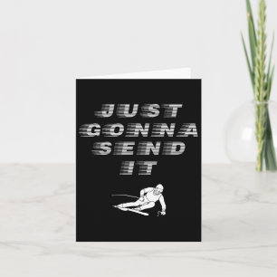 Just Going To Send It Cool Graphic Design Card