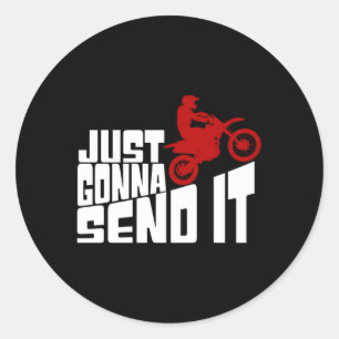 Just Gonna Send It Motocross Dirt Bike Classic Round Sticker